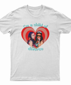 Katy Perry Rihanna I’m A Child Of Divorce T-Shirt