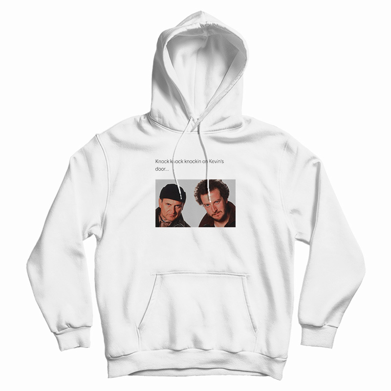 Knock Knockin On Kevin's Door Hoodie