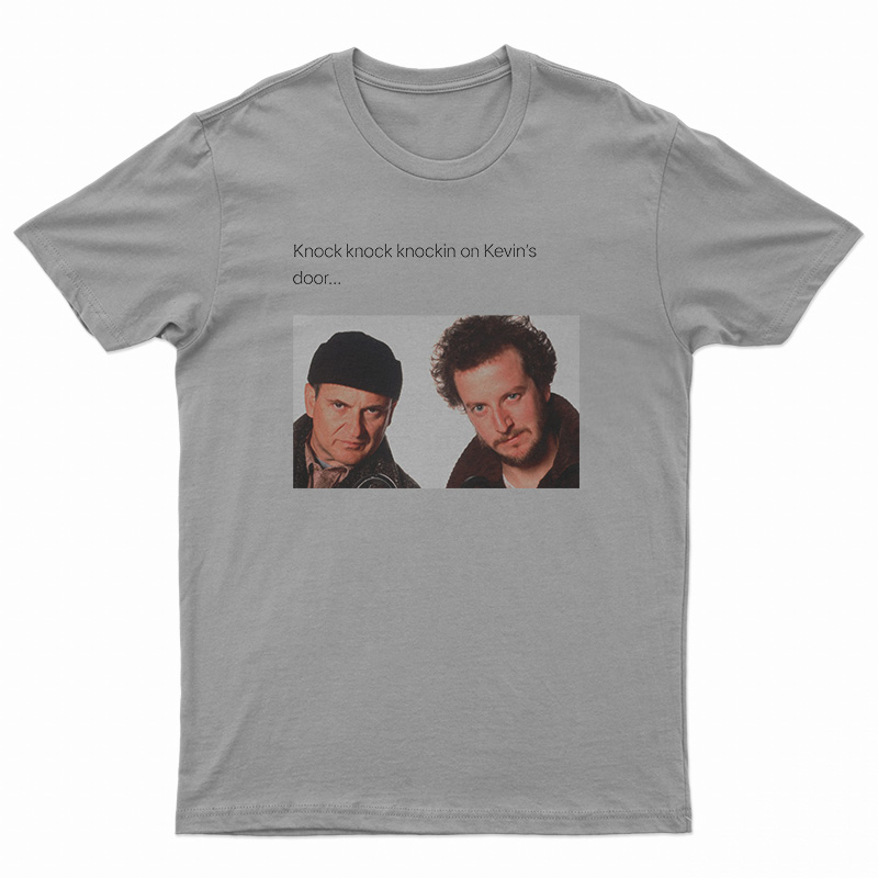 Knock Knockin On Kevin's Door T-Shirt