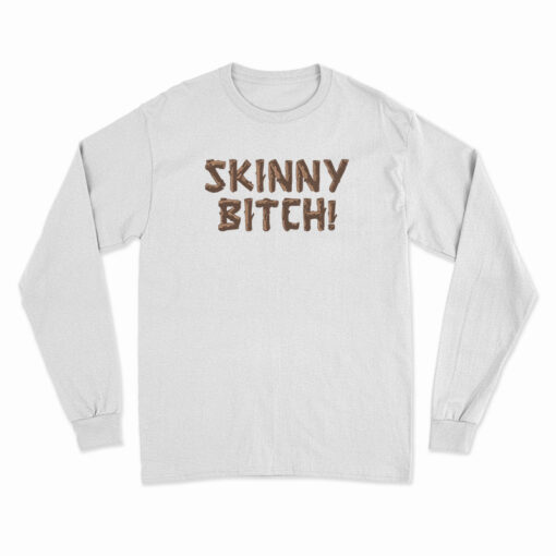 Lindsay Lohan Skinny Bitch Long Sleeve T-Shirt