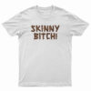 Lindsay Lohan Skinny Bitch T-Shirt