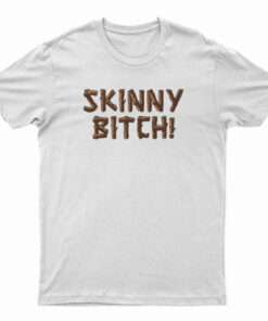 Lindsay Lohan Skinny Bitch T-Shirt