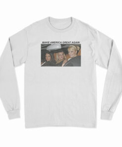 Lindsey Paris And Britney Make America Great Again Long Sleeve T-Shirt