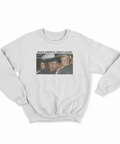 Lindsey Paris And Britney Make America Great Again Sweatshirt