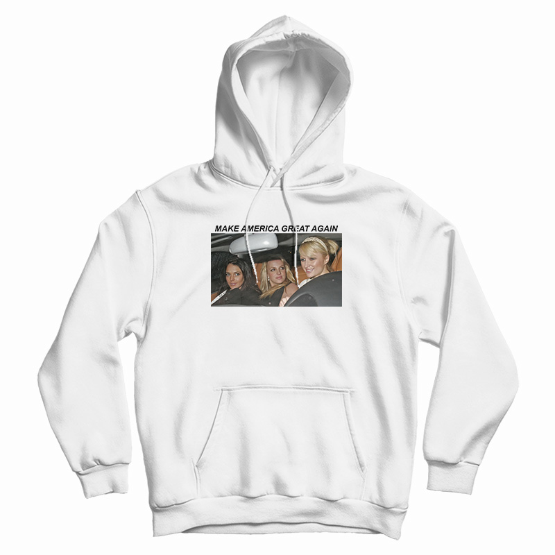 Lindsey Paris And Britney Make America Great Again Hoodie