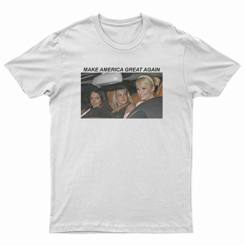 Lindsey Paris And Britney Make America Great Again T-Shirt