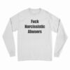 Maggie Lindemann Fuck Narcissistic Abusers Long Sleeve T-Shirt