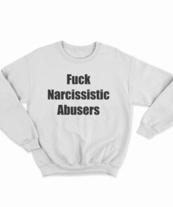 Maggie Lindemann Fuck Narcissistic Abusers Sweatshirt