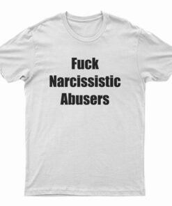 Maggie Lindemann Fuck Narcissistic Abusers T-Shirt