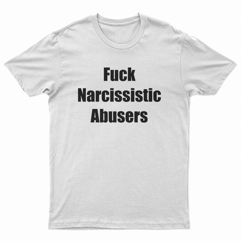 Maggie Lindemann Fuck Narcissistic Abusers T-Shirt