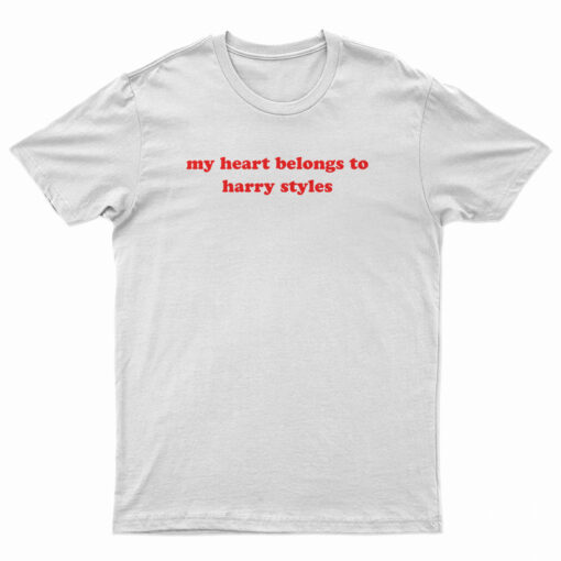 My Heart Belongs To Harry T-Shirt