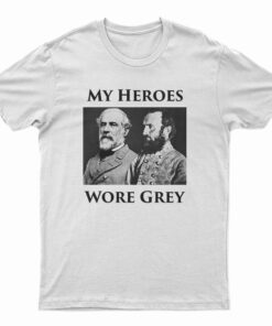 My Heroes Wore Grey T-Shirt