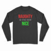 Naughty Is The New Nice Long Sleeve T-Shirt