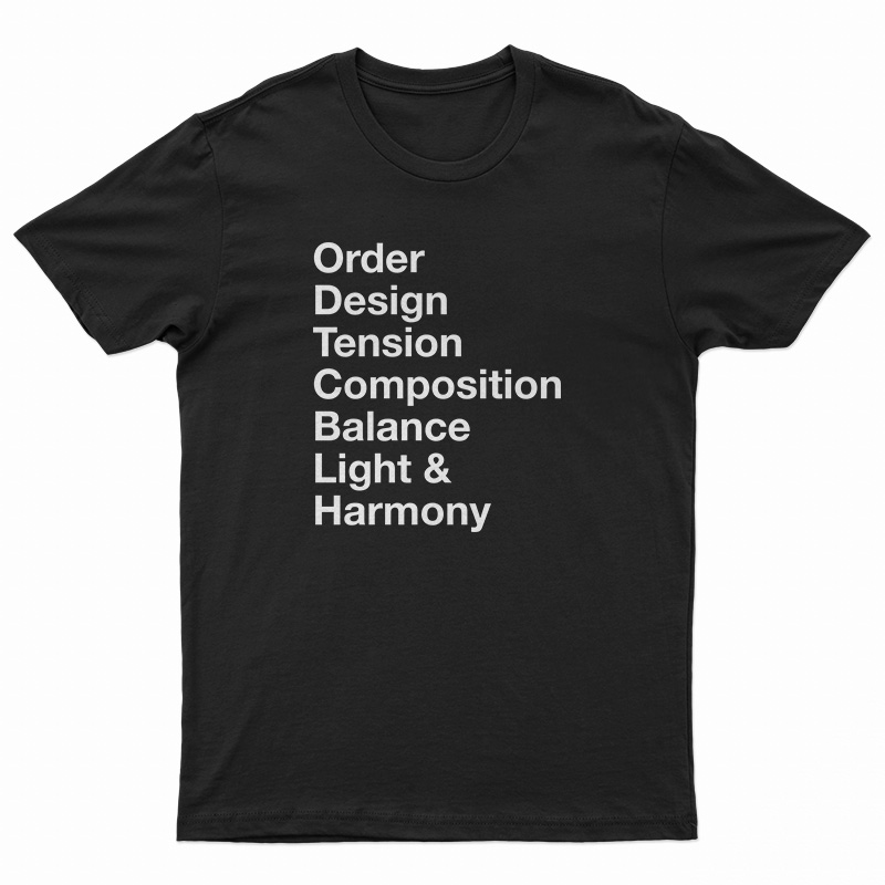 Order Design Tension Composition Balance Light And Harmony T-Shirt