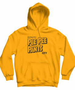 Pee Pee Pants City Hoodie