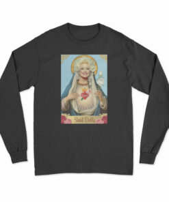 Saint Dolly Parton Long Sleeve T-Shirt
