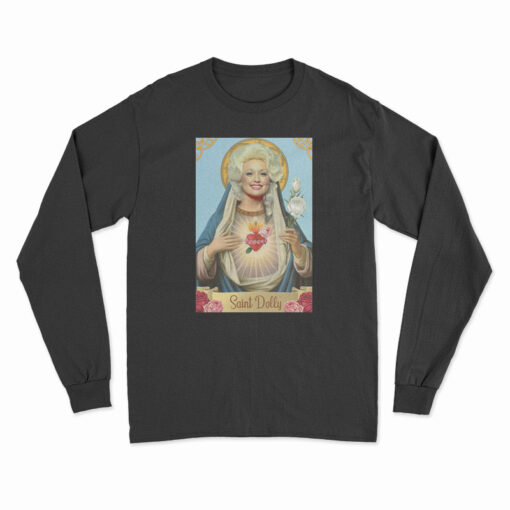 Saint Dolly Parton Long Sleeve T-Shirt