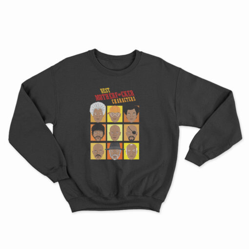Samuel L Jackson Best Motherfucker Characters Sweatshirt