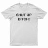 Mr Show David Cross Shut Up Bitch T-Shirt