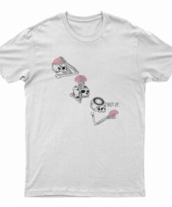 Skeleton Shut Up Brain T-Shirt