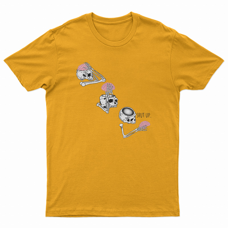 Skeleton Shut Up Brain T-Shirt