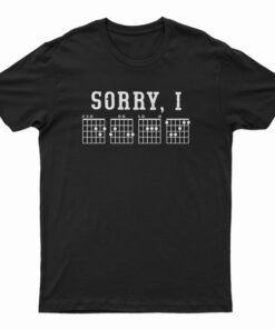 Sorry I-DGAF Hidden Message Guitar Chords For Lover T-Shirt
