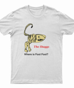 The Shaggs Where Is Foot Foot T-Shirt