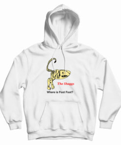 The Shaggs Where Is Foot Foot Hoodie