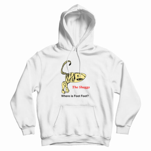 The Shaggs Where Is Foot Foot Hoodie
