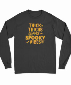 Thick Thighs And Spooky Vibes Long Sleeve T-Shirt