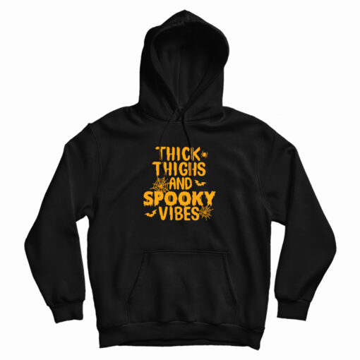Thick Thighs And Spooky Vibes Hoodie