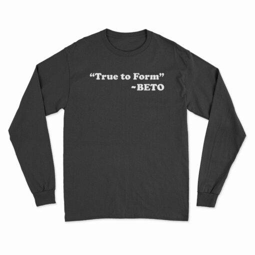 True To Form Beto Long Sleeve T-Shirt