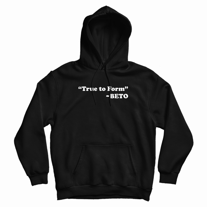 True To Form Beto Hoodie