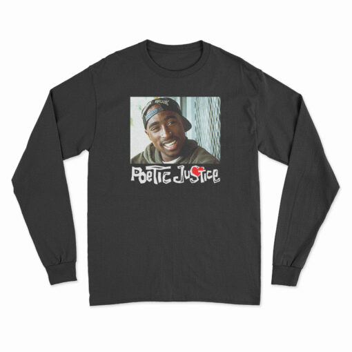 Tupac Shakur Poetic Justice Long Sleeve T-Shirt