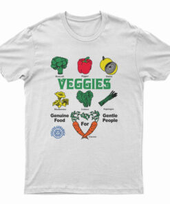 Veggies Genuine Food For Gentle People T-Shirt
