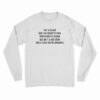 Voy A Dejar Que Las Cosas Fluyan Long Sleeve T-Shirt
