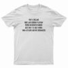 Voy A Dejar Que Las Cosas Fluyan T-Shirt