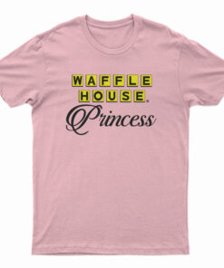 Waffle House Princess T-Shirt