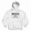 Warning Sex Changes Everything Hoodie