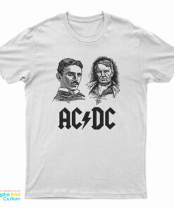 ACDC Nikola Tesla Thomas Edison Science T-Shirt