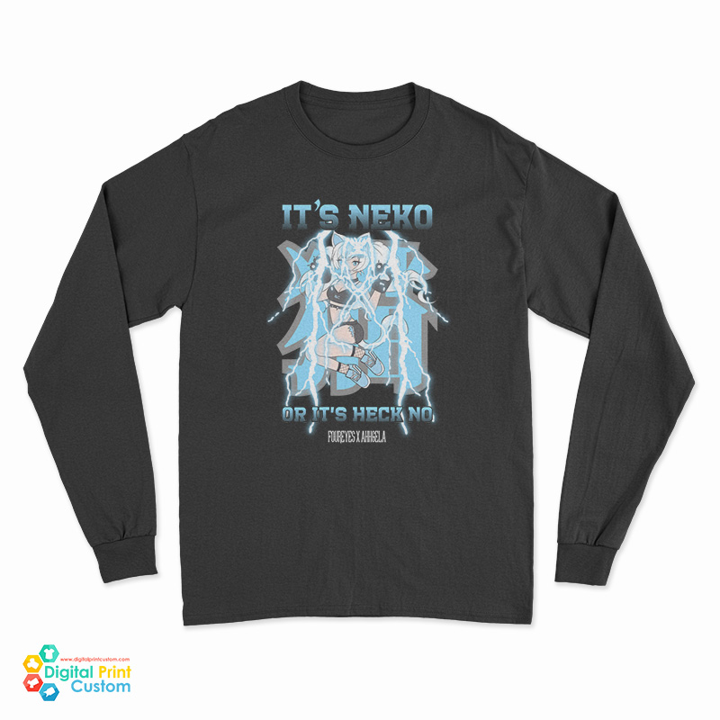 Ahhgela X It’s Neko Or It's Heck No Long Sleeve T-Shirt