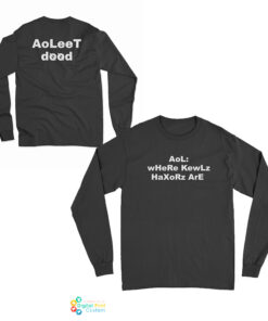 Aol Where Kewlz Haxorz Are Long Sleeve T-Shirt