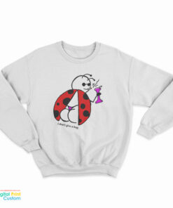 Bee's I Don't Give A Bug Sweatshirt