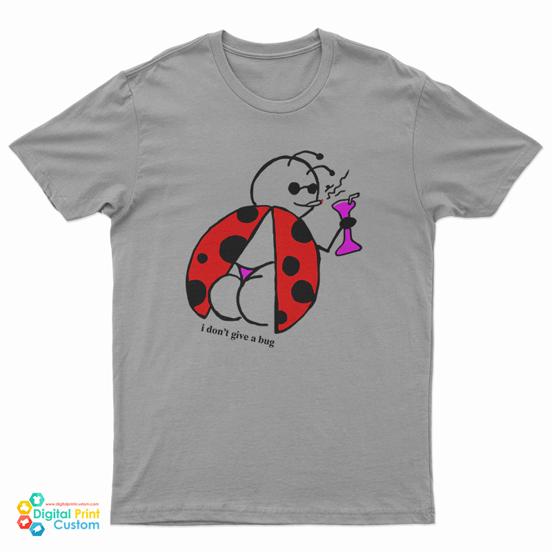 Bee's I Don't Give A Bug T-Shirt