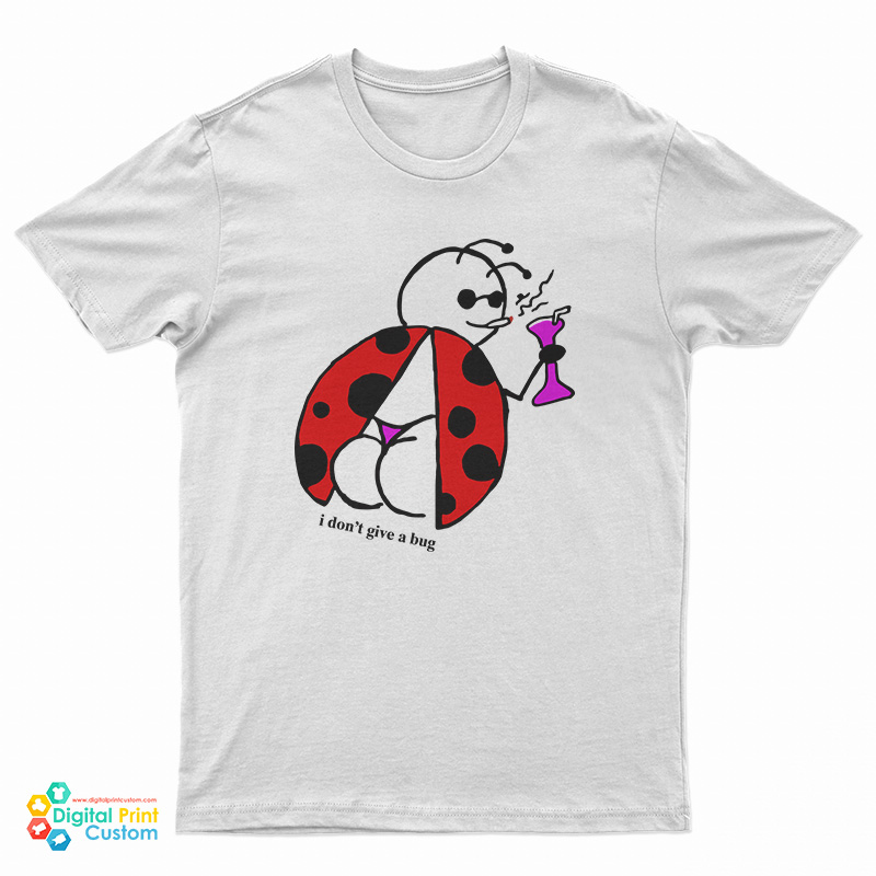 Bee's I Don't Give A Bug T-Shirt