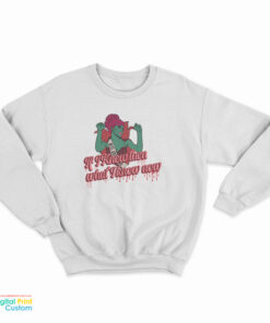 Beetlejuice Miss Argentina If I Knew Then Sweatshirt