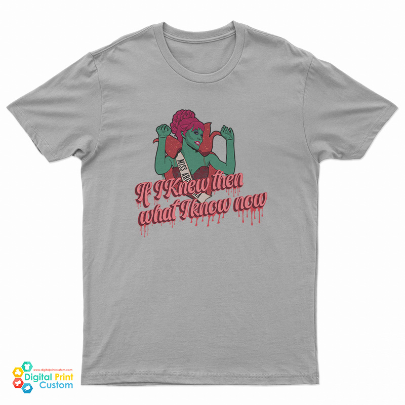 Beetlejuice Miss Argentina If I Knew Then T-Shirt