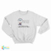 Boys Are Stupid Throw Rocks At Them Sweatshirt