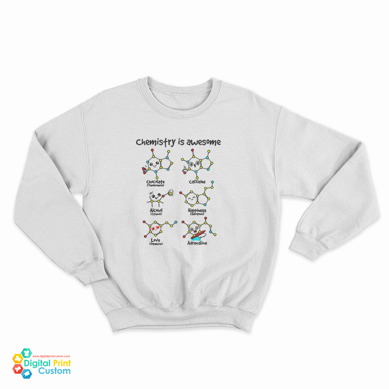 Chemistry Is Awesome Sweatshirt