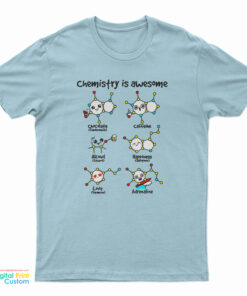 Chemistry Is Awesome T-Shirt
